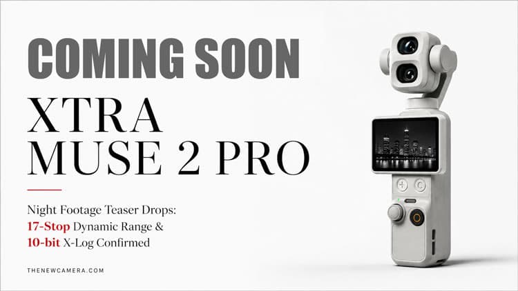 Xtra Muse 2 Pro: 17 Stop Dinamik Aralık ve 10-Bit X-Log ile Gece Çekimlerinde Kuralları Yeniden Yazıyor