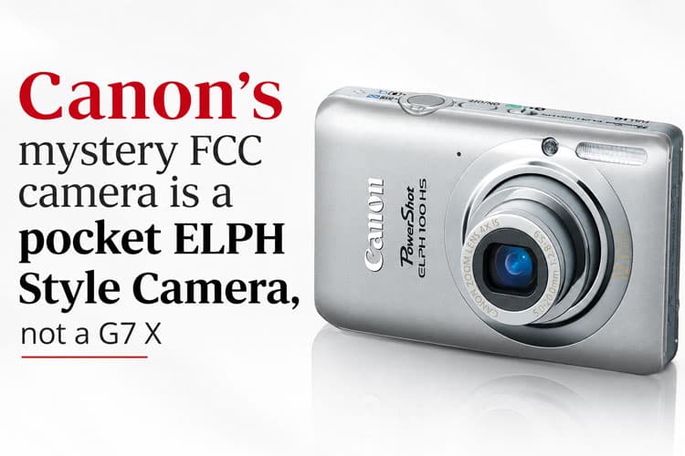Canon’un Gizemli FCC Kamerası Ortaya Çıktı: G7 X veya V1 Değil, Tam Bir Cep Canavarı!
